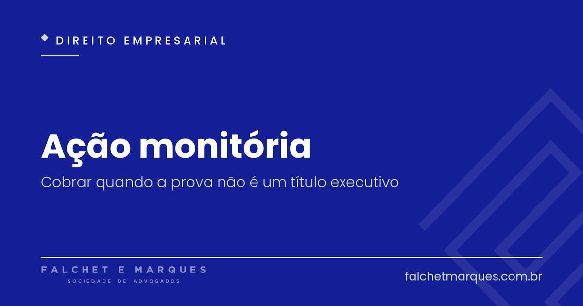 Ação monitória: como cobrar quando a prova escrita não é um título executivo?