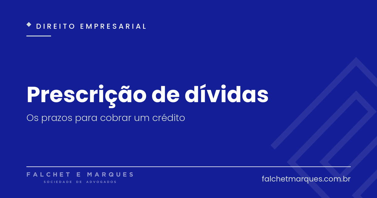 Prescrição de dívidas: quais os prazos para cobrar um crédito?