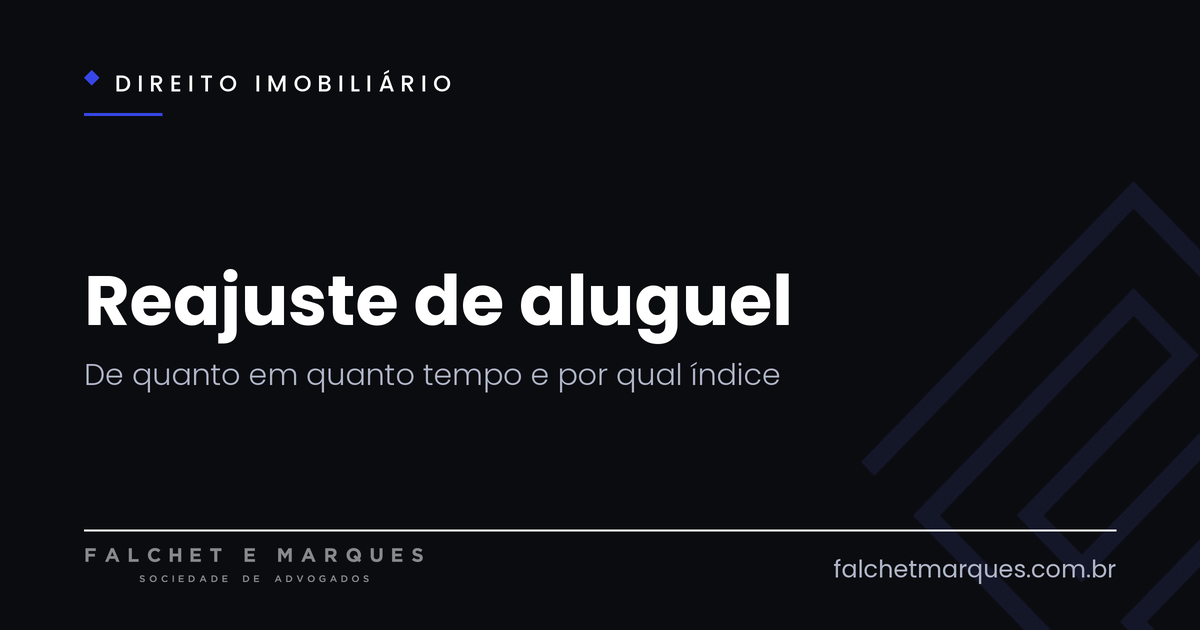 Reajuste de aluguel: de quanto em quanto tempo e por qual índice?